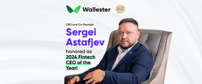 Wallester Celebrates CEO Sergei Astafjev’s Outstanding Victory as 2024’s Fintech Industry Leader π