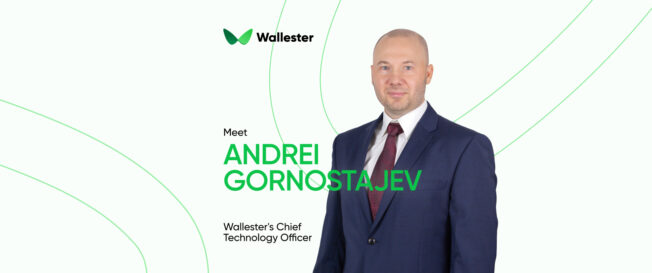 Behind Wallester’s Tech: Meet CTO Andrei Gornostajev