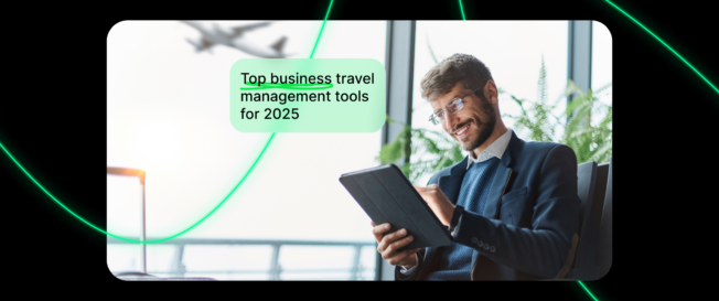 The 11 Best Business Travel Management Tools for 2025