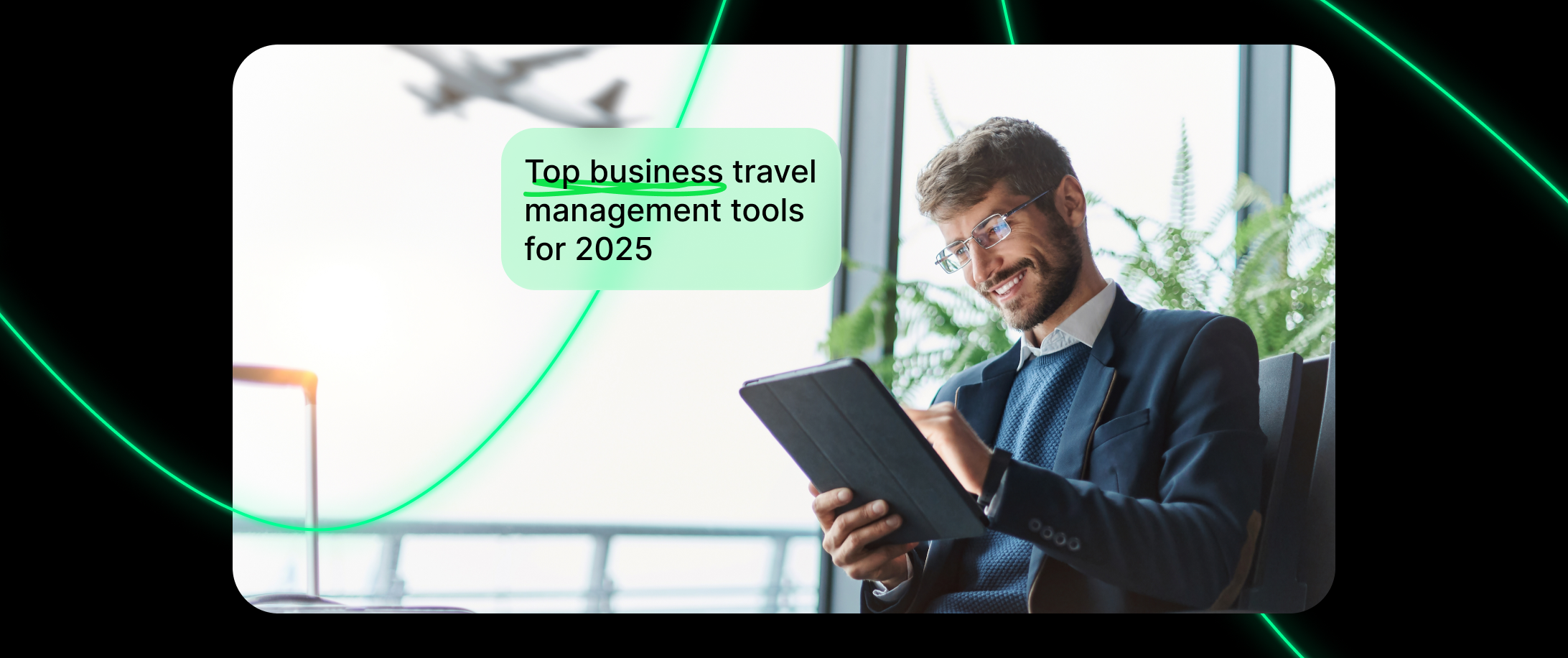 The 11 Best Business Travel Management Tools for 2025