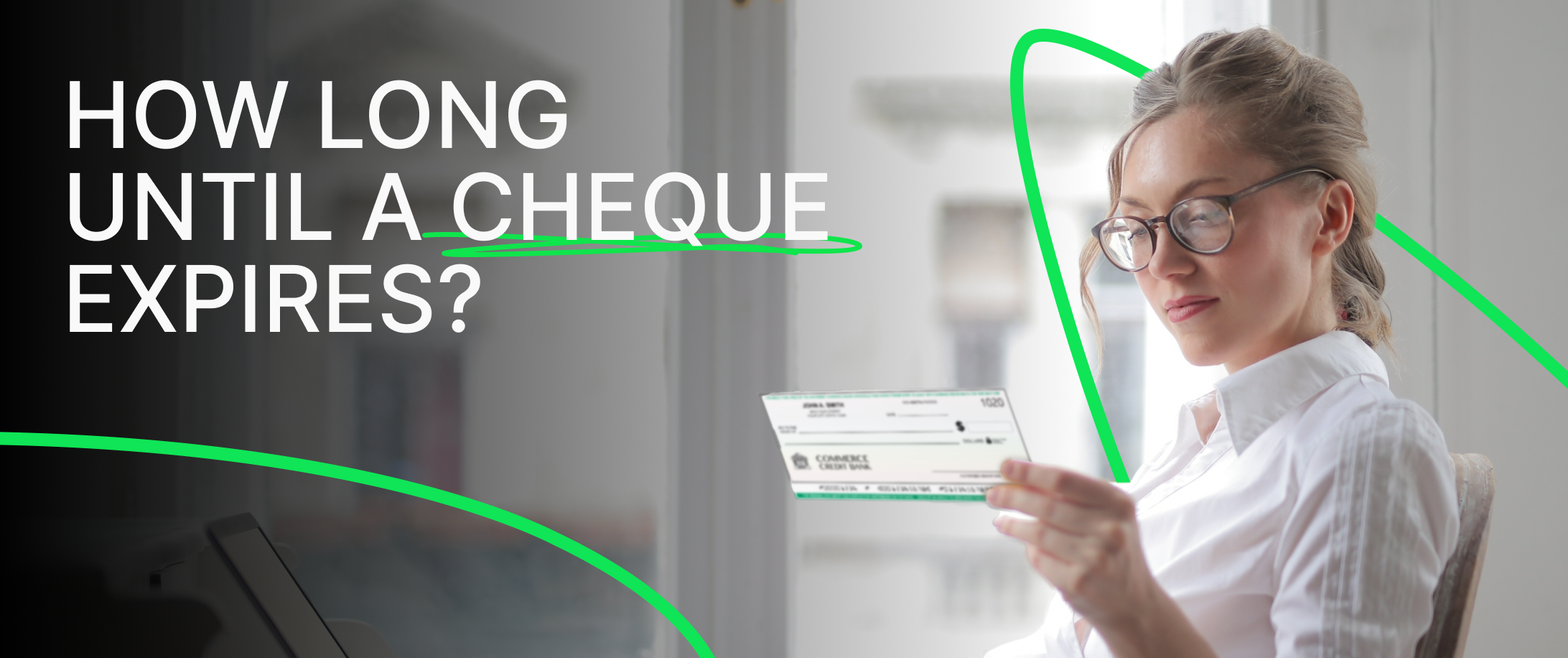 How Long Until a Cheque Expires?