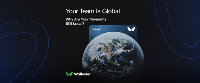 Pay Anyone, Anywhere: Global Team Payments Made Easy with Wallester Business