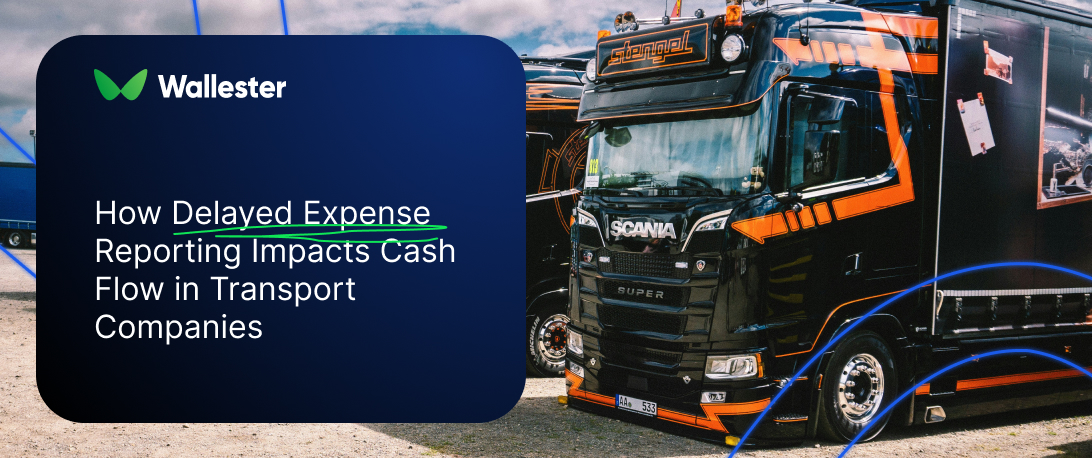 How Delayed Expense Reporting Impacts Cash Flow in Transport Companies