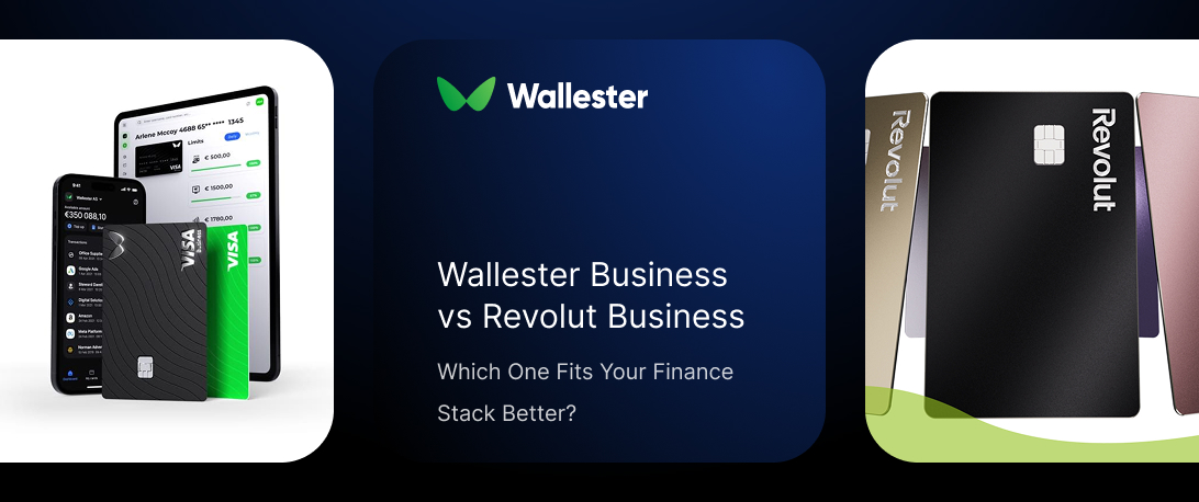 Wallester Business vs Revolut Business: Which One Fits Your Finance Stack Better?