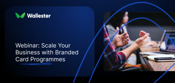 Webinar: Scale Your Business with Branded Card Programmes