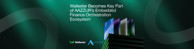 Wallester Becomes Key Part of AAZZUR’s Embedded Finance Orchestration Ecosystem