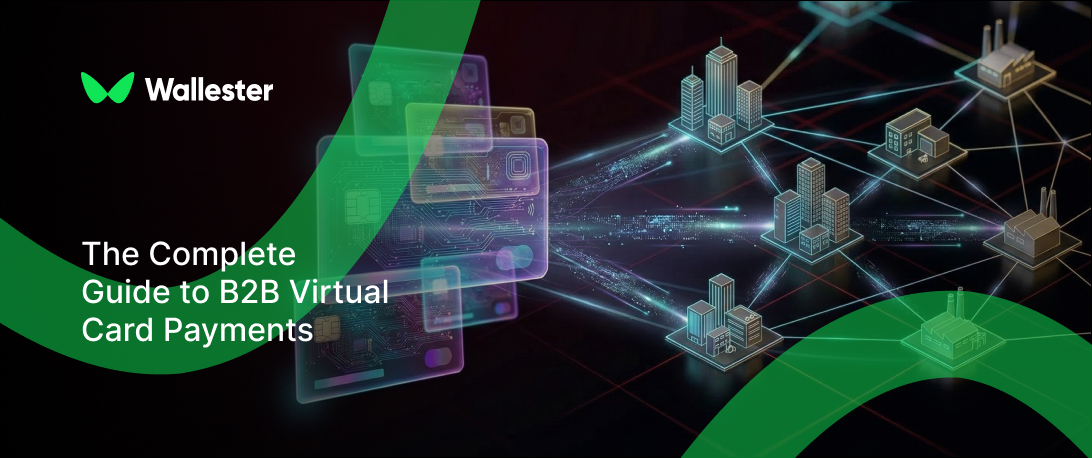 The Complete Guide to B2B Virtual Card Payments