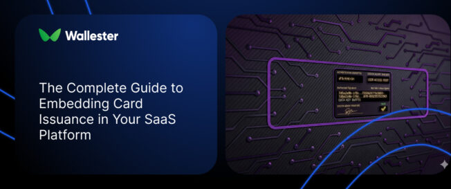 The Complete Guide to Embedding Card Issuance in Your SaaS Platform