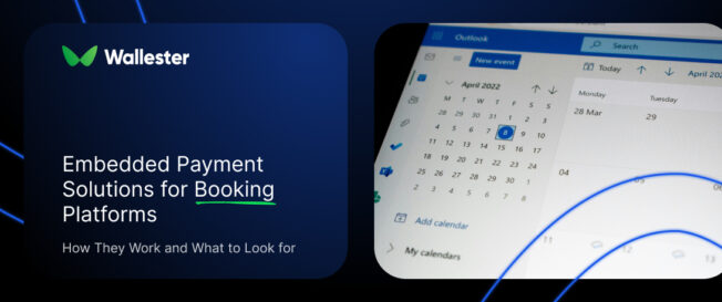 Embedded Payment Solutions for Booking Platforms: How They Work and What to Look for