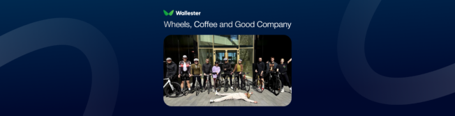 Wheels, Coffee and Good Company: How Wallester Started May the Right Way